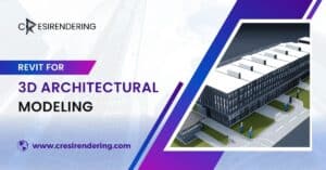 Revit for Architectural 3D Modeling