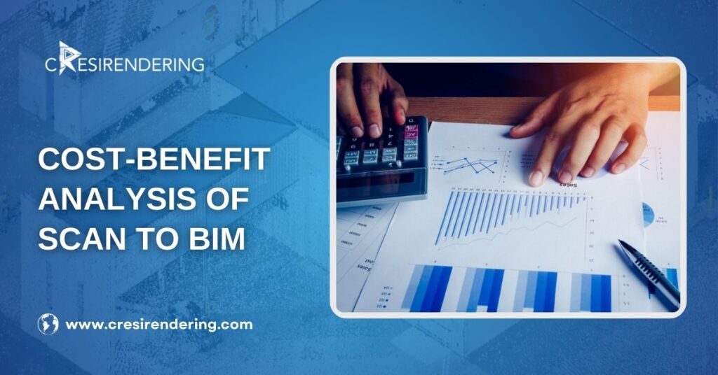 Cost-benefit Analysis of Scan to BIM