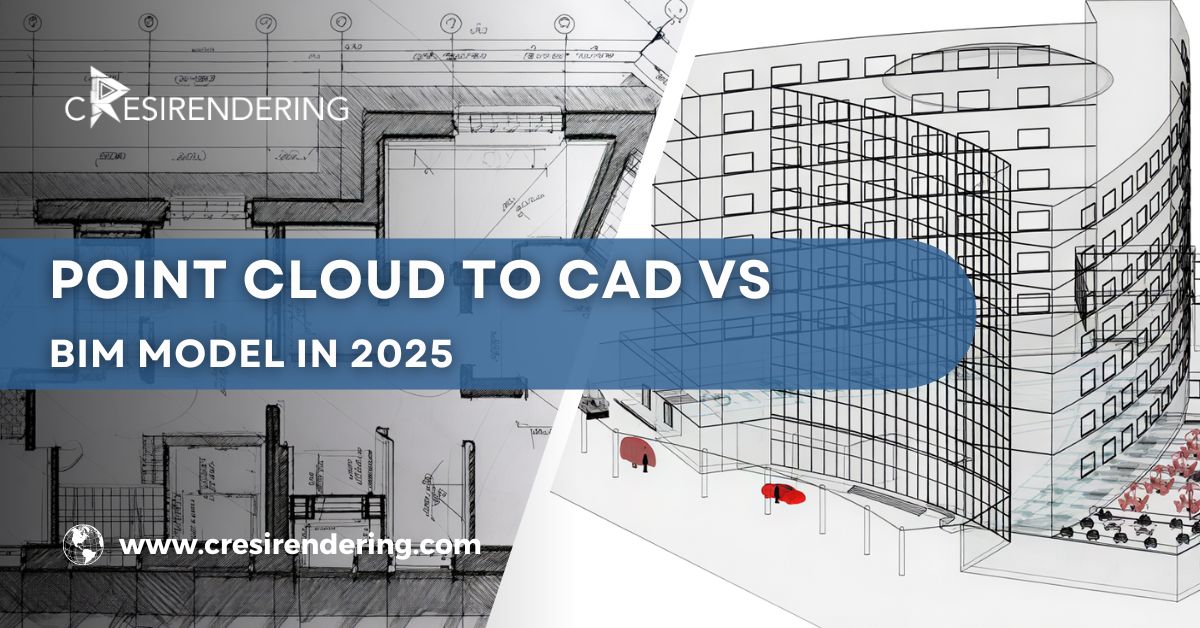 Point Cloud to CAD vs BIM Model in 2025