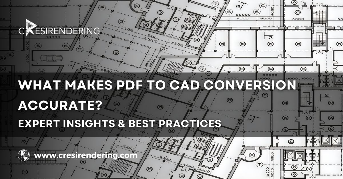 What Makes PDF to CAD Conversion Accurate